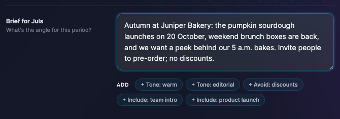 The brief for Juls filled in with an autumn plan for a sample bakery, with suggestion chips for tone and topics below the text box.